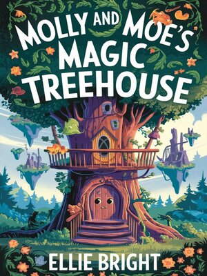 cover image of Molly and Moe's Magic treehouse.